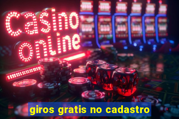 giros gratis no cadastro